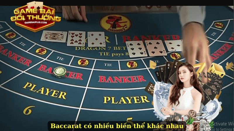 Baccarat có nhiều biến thể khác nhau