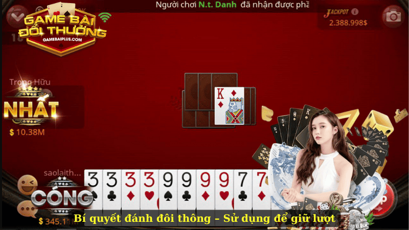 Bí quyết đánh đôi thông – Sử dụng để giữ lượt