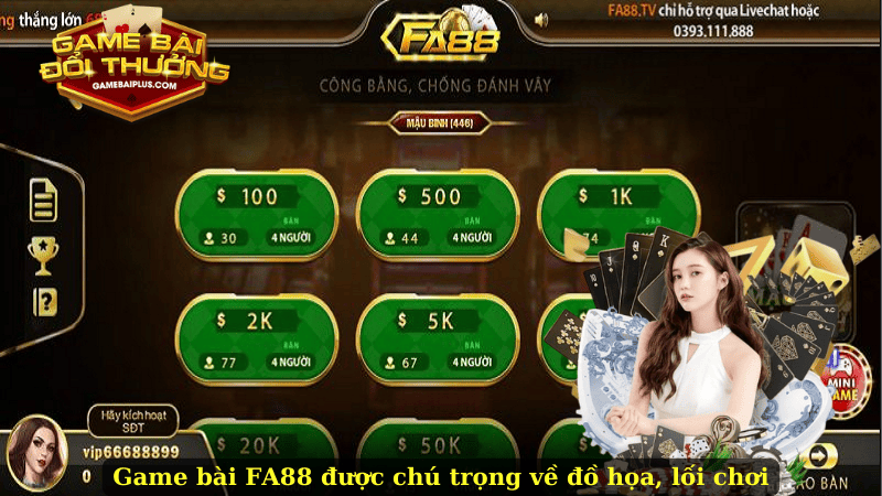 Tất cả game bài FA88 đều được chú trọng về đồ họa, lối chơi