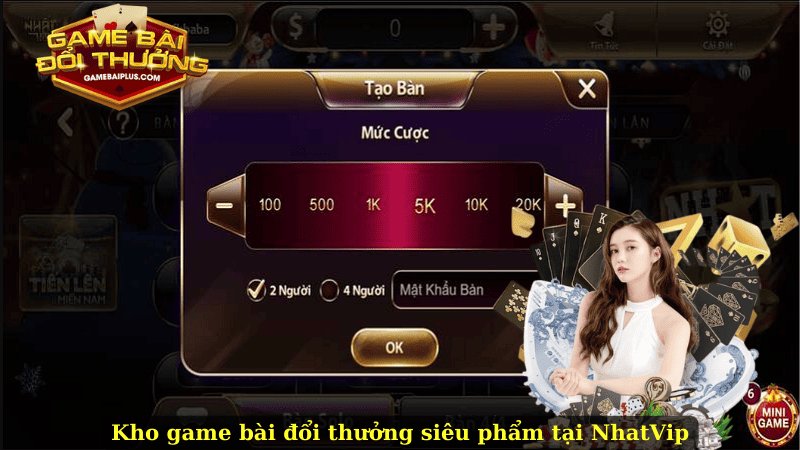 Kho game bài đổi thưởng siêu phẩm tại NhatVip