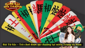 Bài Tứ Sắc – Trò chơi được ưa chuộng tại miền Trung và Nam 