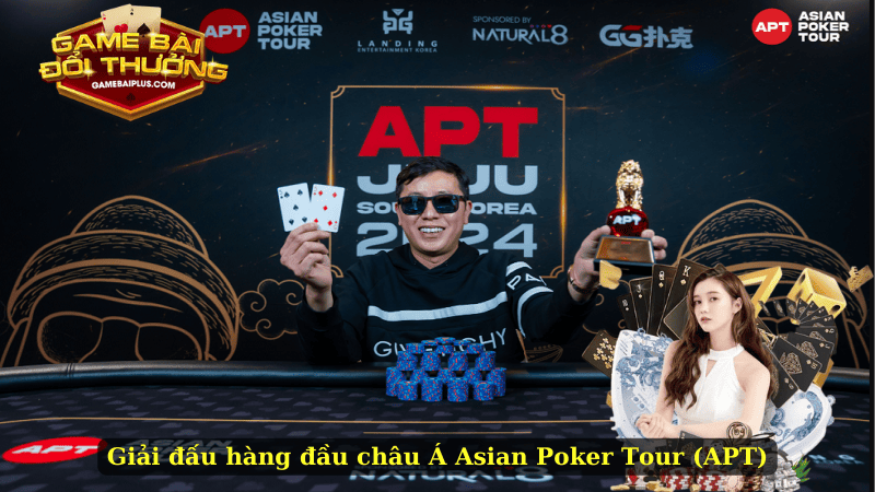 Giải đấu hàng đầu châu Á Asian Poker Tour (APT)