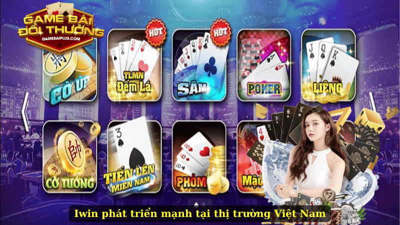 Iwin phát triển mạnh tại thị trường Việt Nam