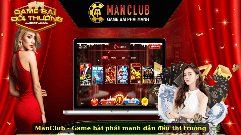 ManClub – Đẳng Cấp Game Bài Dành Cho Phái Mạnh